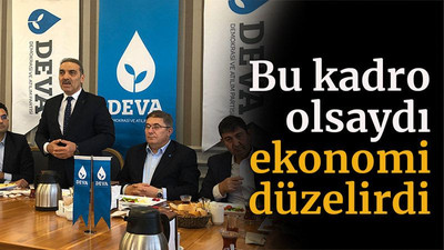 Bu kadro olsaydı ekonomi düzelirdi